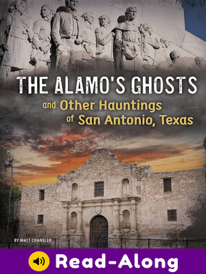 cover image of The Alamo's Ghosts and Other Hauntings of San Antonio, Texas